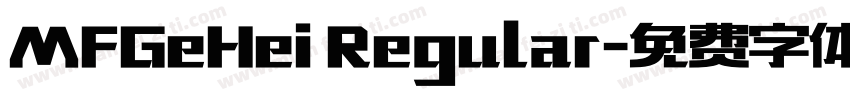 MFGeHei Regular字体转换